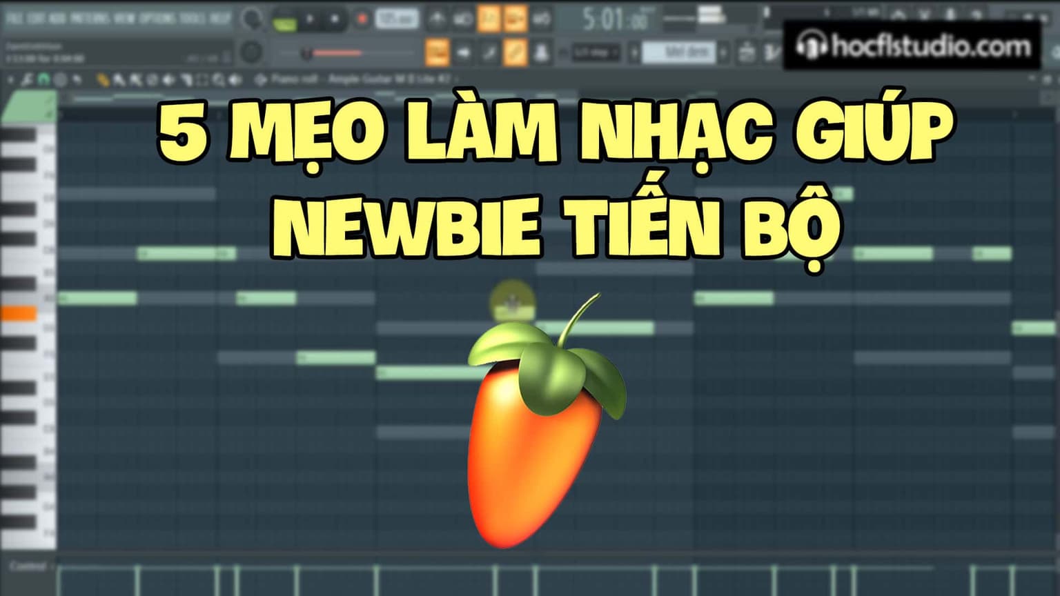 Mẹo Làm Nhạc Cho Newbie Trong FL Studio