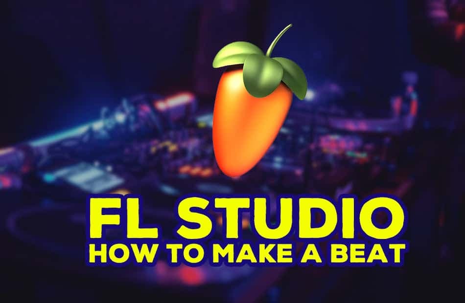 Cách Làm Beat Cơ Bản Trên FL Studio
