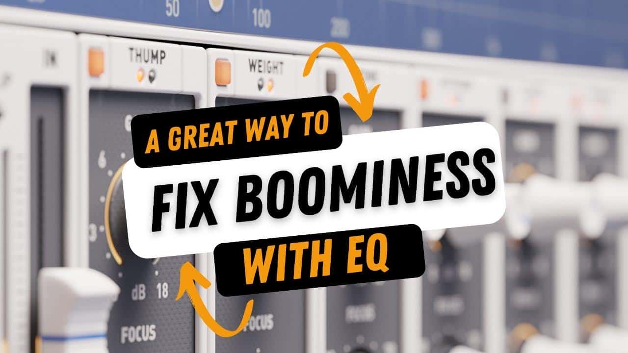 Cách Xử Lý Âm Thanh Bị Ù (Boominess) Trong Mixing